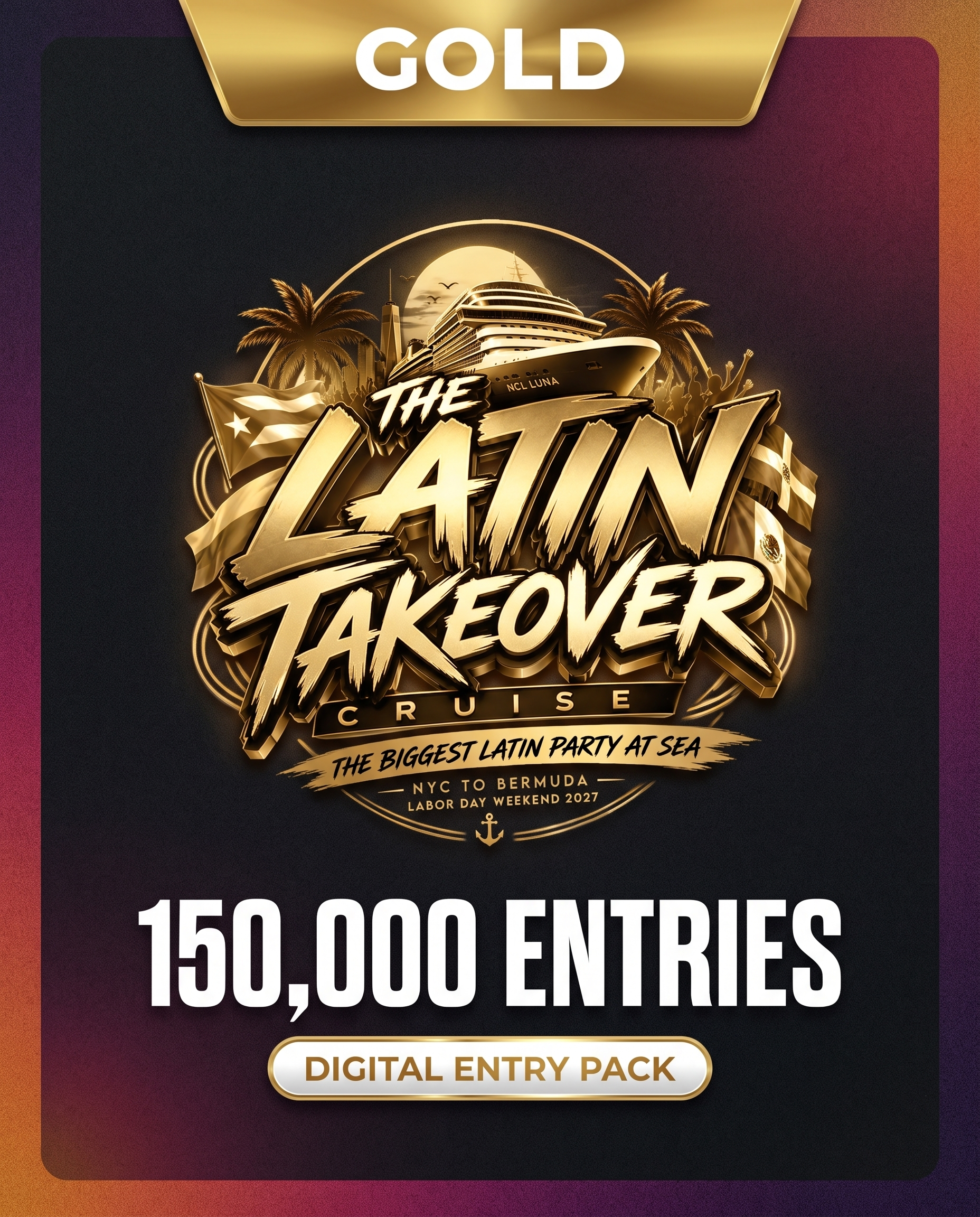 Gold 150,000 entries digital entry pack - Latin Takeover